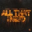 All That I Need - Extended Mix