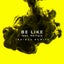 Be Like feat. No Cure - Phibes Remix