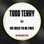 We Need To Be Free - Dub