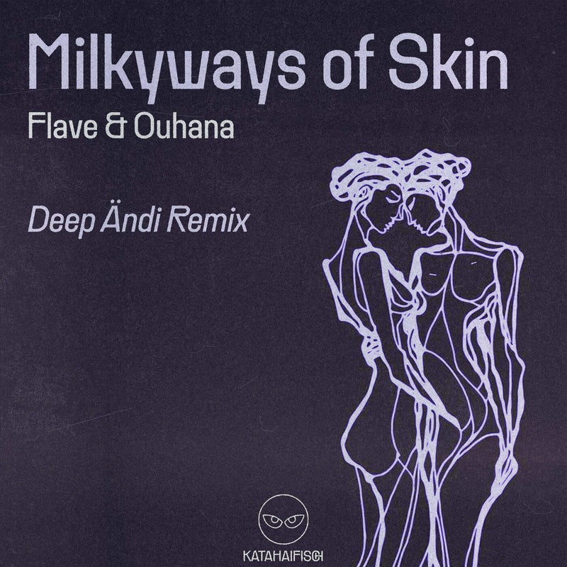 Milkyways of Skin (Deep Ändi Remix)