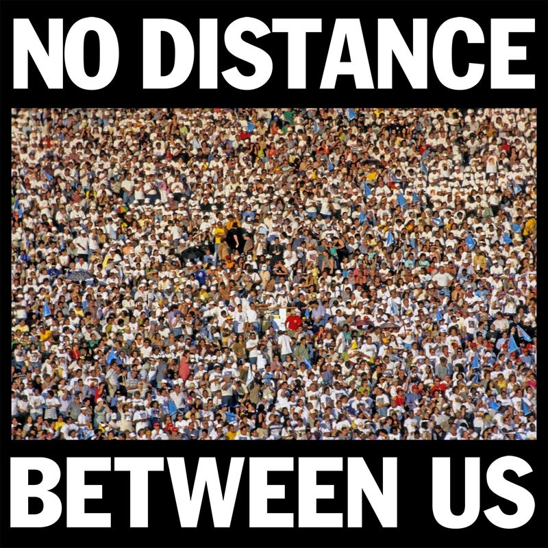 There Is No Distance Between Us