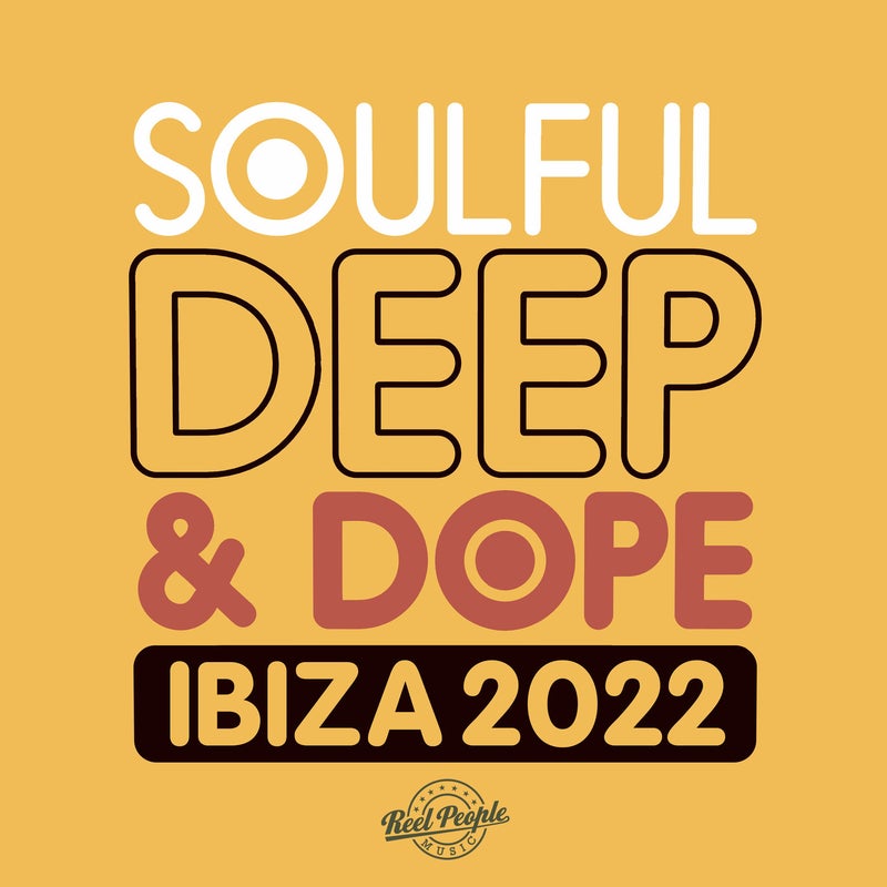 Soulful Deep & Dope Ibiza 2022