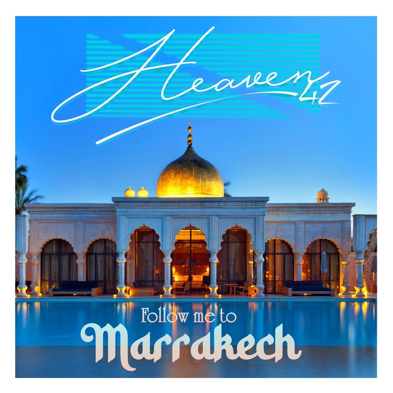 Follow Me to Marrakech