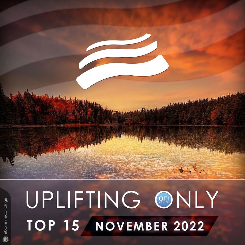 Uplifting Only Top 15: November 2022 (Extended Mixes)