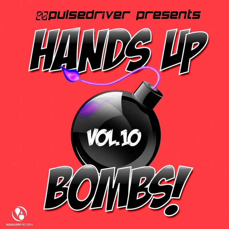 Hands up Bombs! , Vol.10 (Pulsedriver Presents)