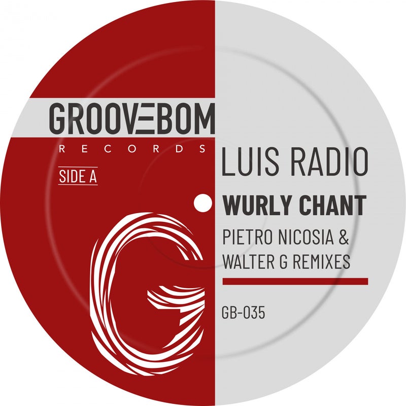 Wurly Chant (Inc Pietro Nicosia & Walter G Remixes)