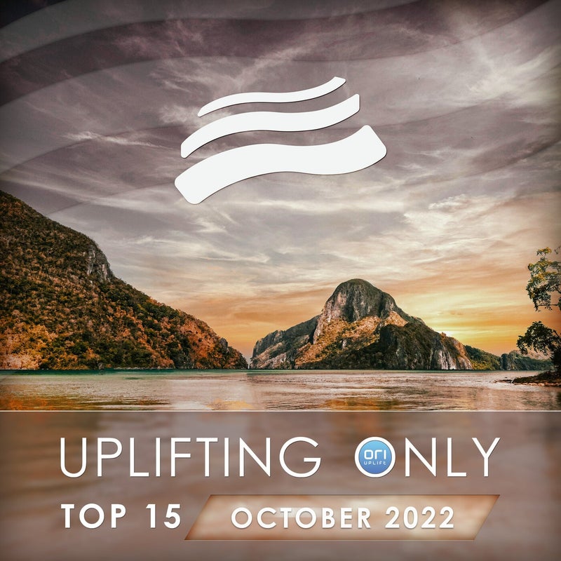 Uplifting Only Top 15: October 2022 (Extended Mixes)