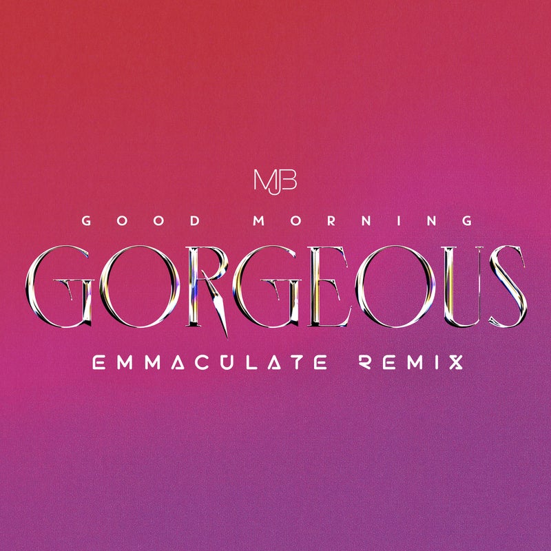 Good Morning Gorgeous (Emmaculate Remix) [Extended Version]