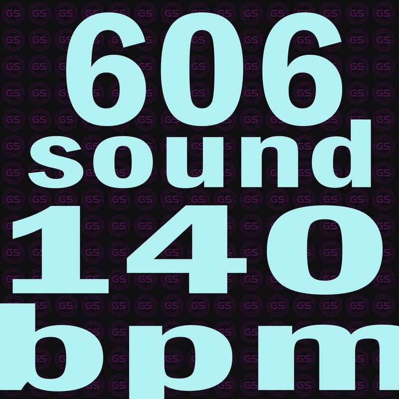 606 SOUND 140 BPM