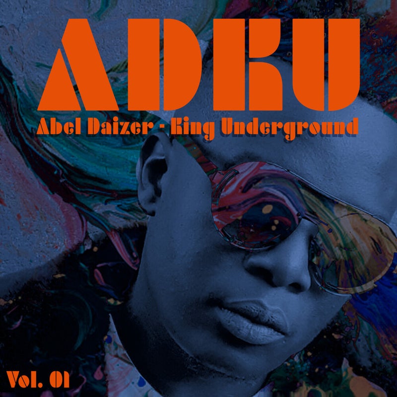 ADKU - Abel Daizer King Underground, Vol. 1