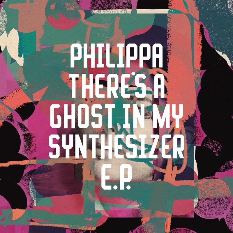 There's A Ghost In My Synthesizer EP