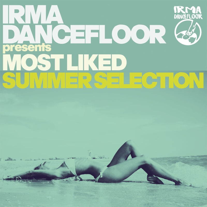 Most Liked Summer Selection - Irma Dancefloor presents