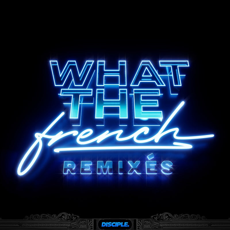 What The French Remixes