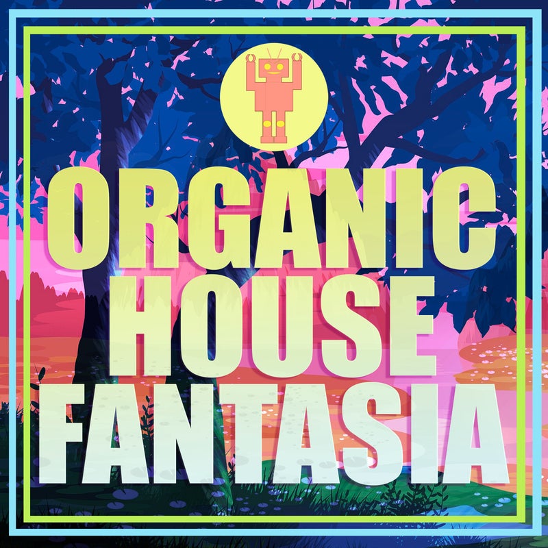 Organic House Fantasia