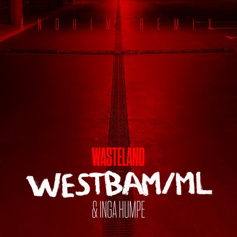 Wasteland (Andhim Remix)