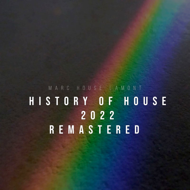History of House (2022 Remastered)