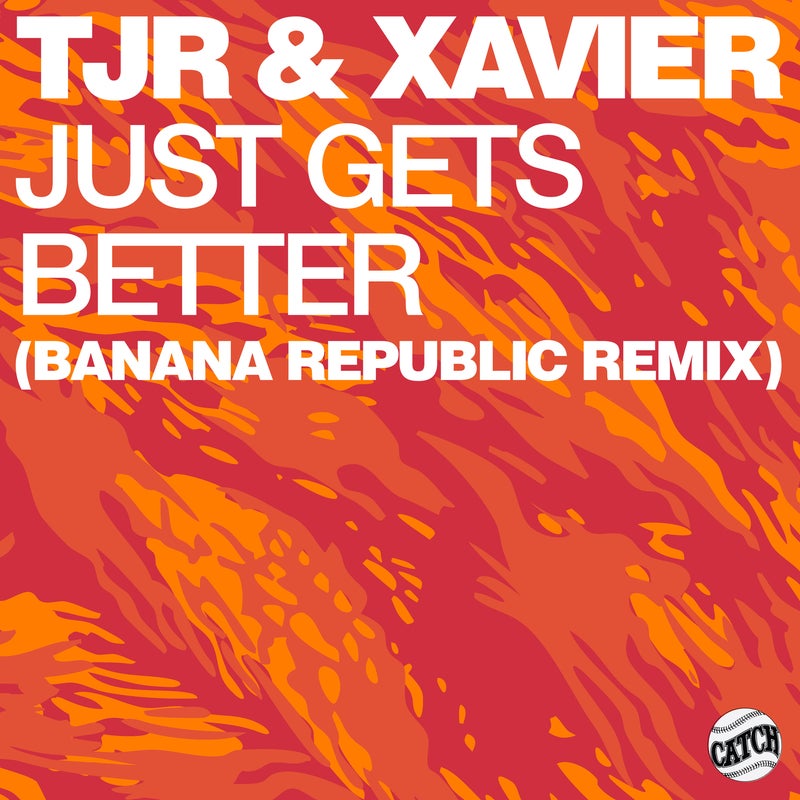 Just Gets Better (Banana Republic Remix)