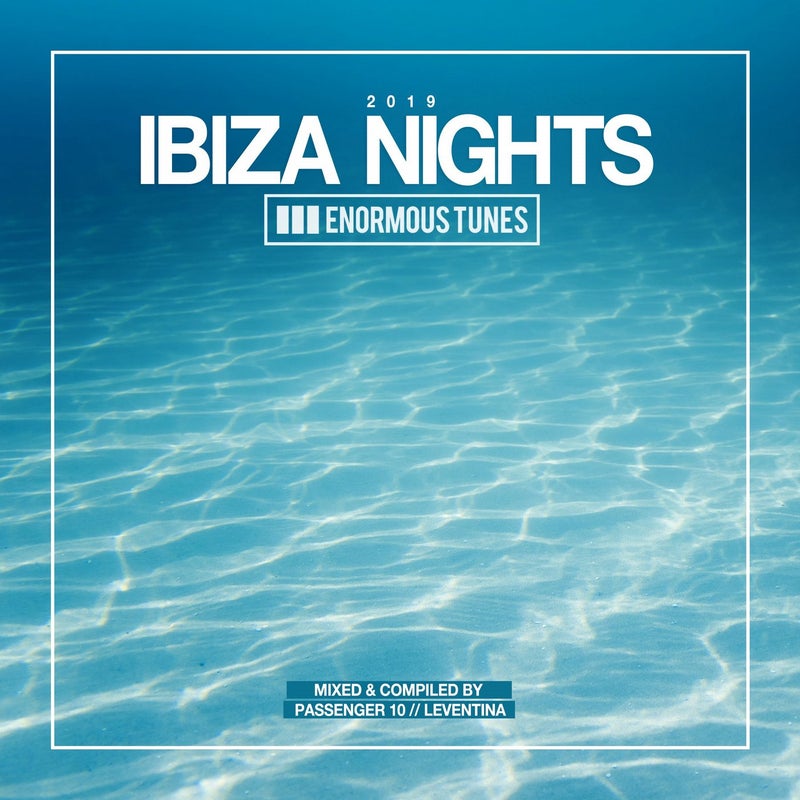 Enormous Tunes - Ibiza Nights 2019