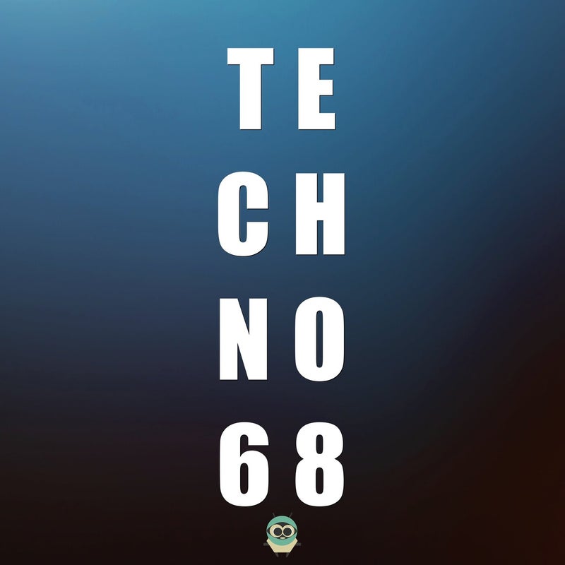 #TECHNO 68