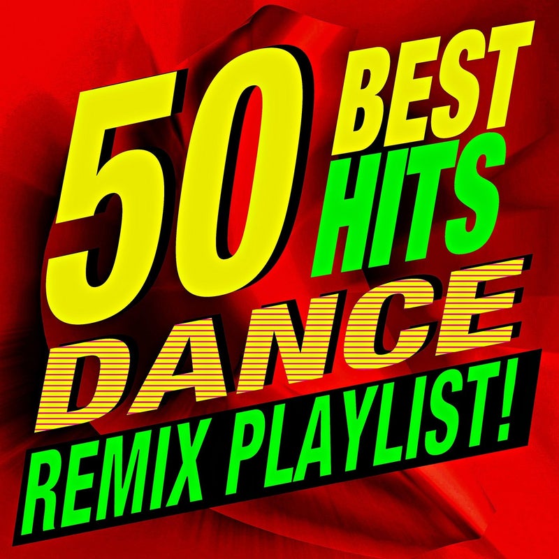 50 Best Dance Remix Playlist! Hits