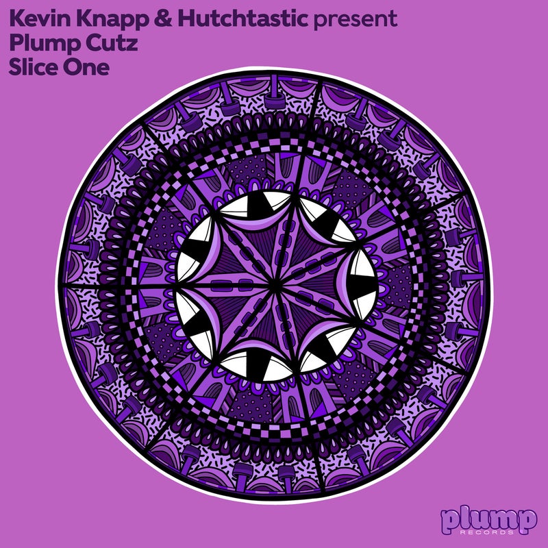 Kevin Knapp and Hutchtastic present Plump Cutz Slice One