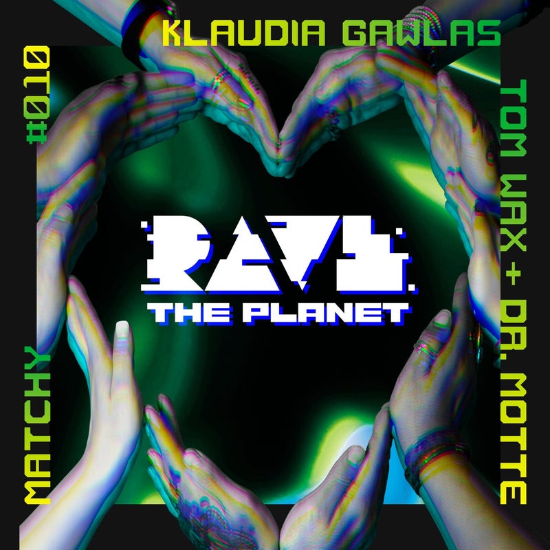 Rave the Planet: Supporter Series, Vol. 010
