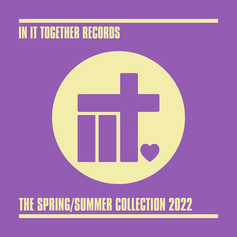 In It Together Records The Spring / Summer Collection 2022