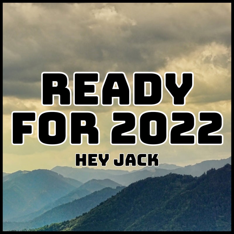 Ready for 2022