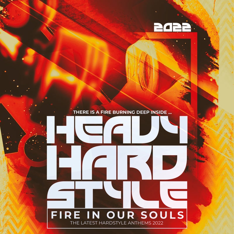 Heavy Hardstyle 2022 - Fire in Our Souls