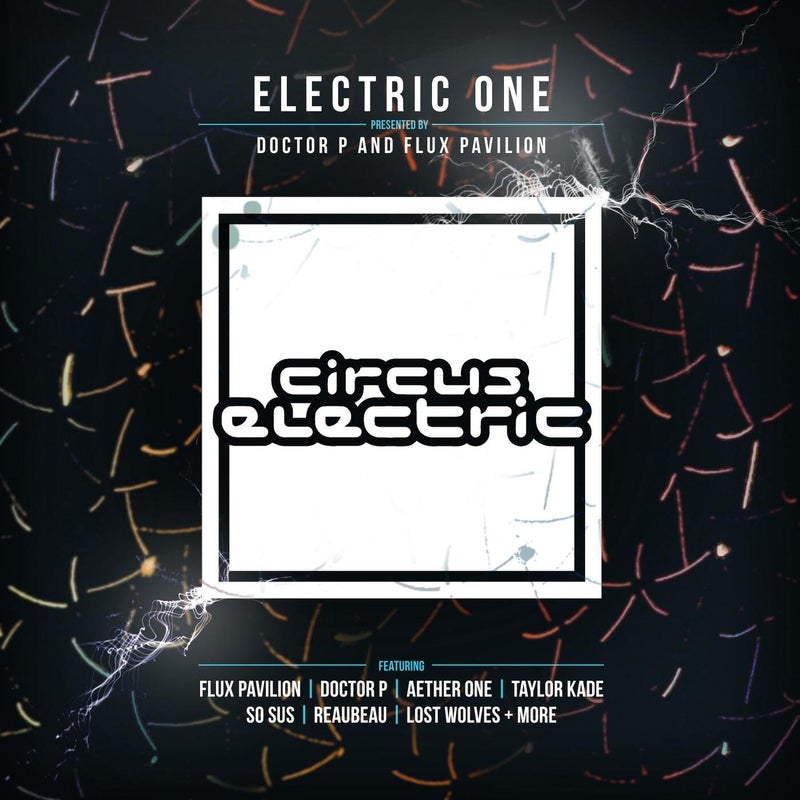 Electric One (Presented by Doctor P & Flux Pavilion)