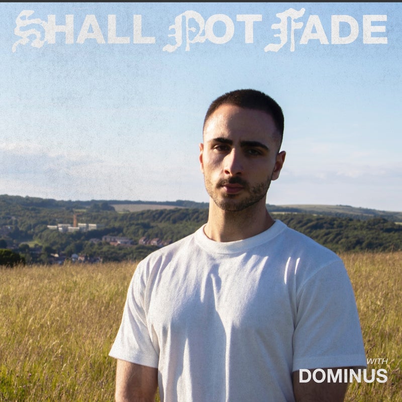 Shall Not Fade: Dominus (DJ Mix)