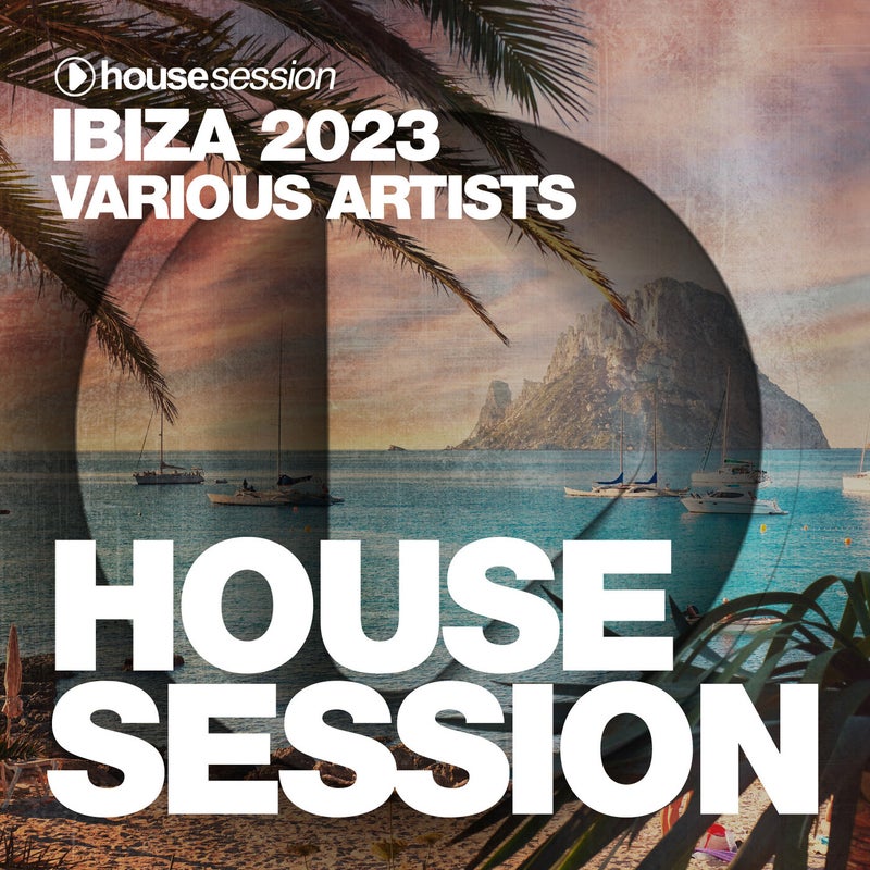 Housesession Ibiza 2023