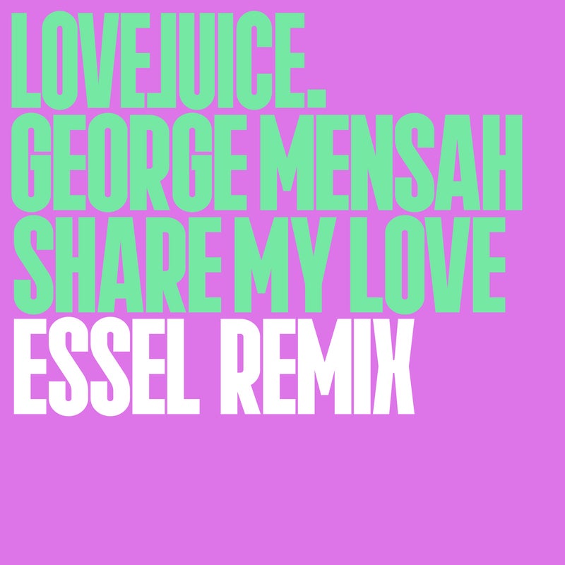 Share My Love (ESSEL Remix)