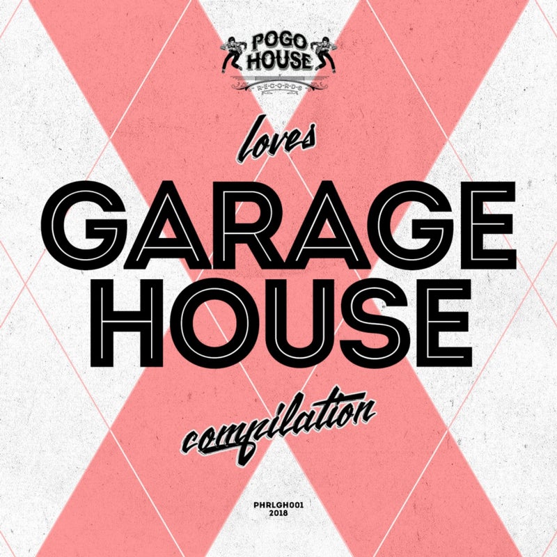 Pogo House Loves Garage House 1