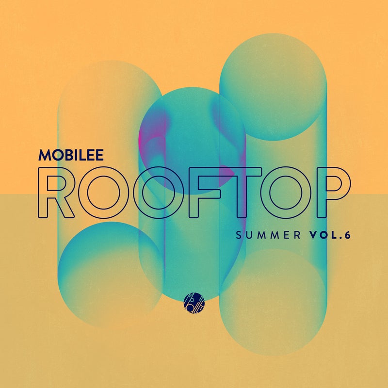 Mobilee Rooftop Summer Vol. 6