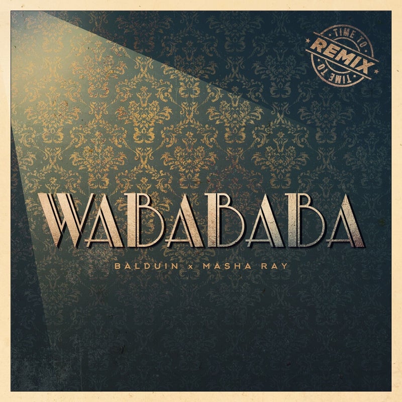 Wabababa (Time to Remix)