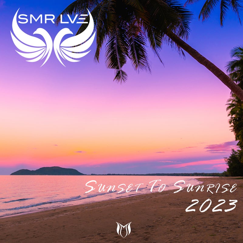 Sunset To Sunrise 2023 - Mixed by SMR LVE