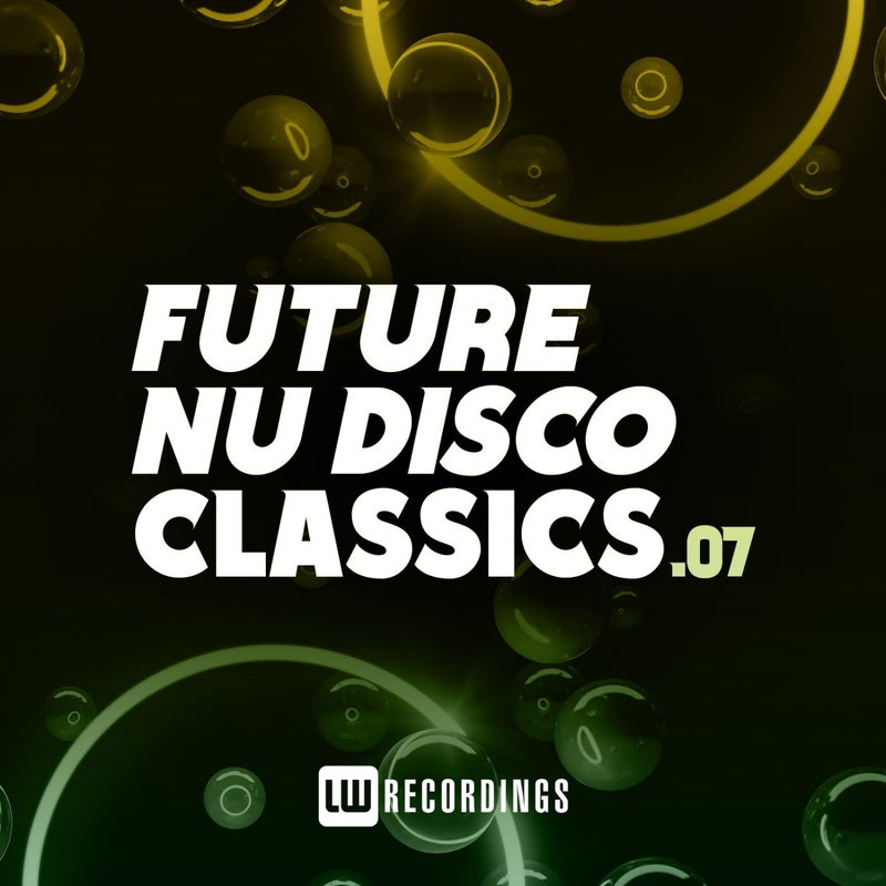 Future Nu Disco Classics, Vol. 07