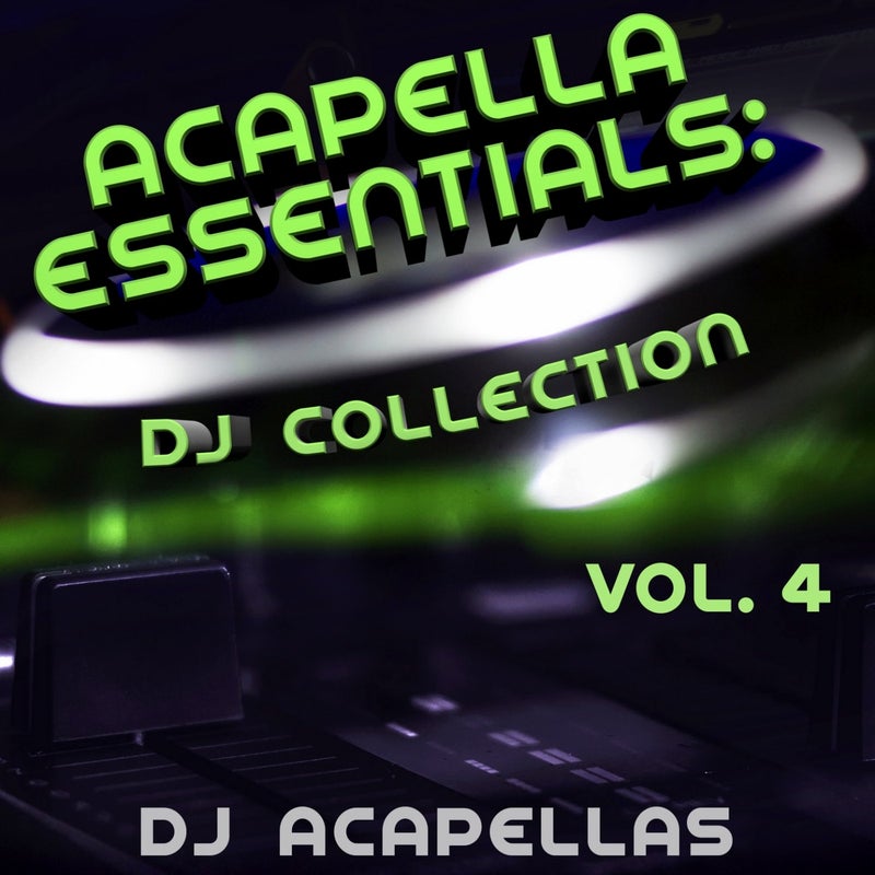 Acapella Essentials: DJ Collection, Vol. 4
