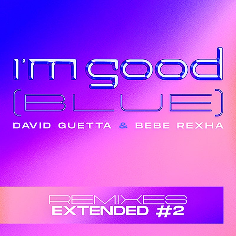 I'm Good (Blue) [Extended Remixes #2]