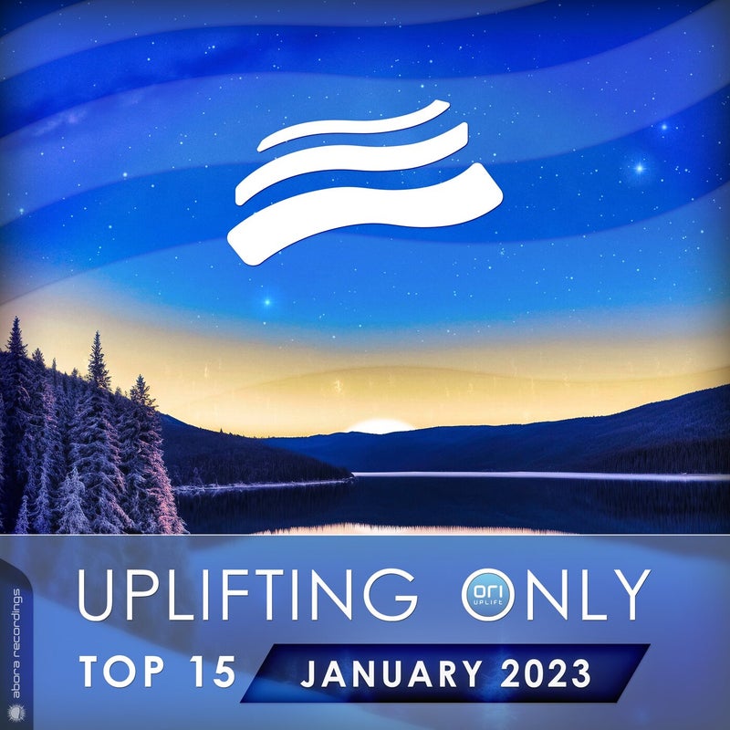 Uplifting Only Top 15: January 2023 (Extended Mixes)