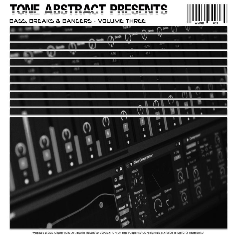 Tone Abstract Presents: Bass, Breaks & Bangers, Volume Three