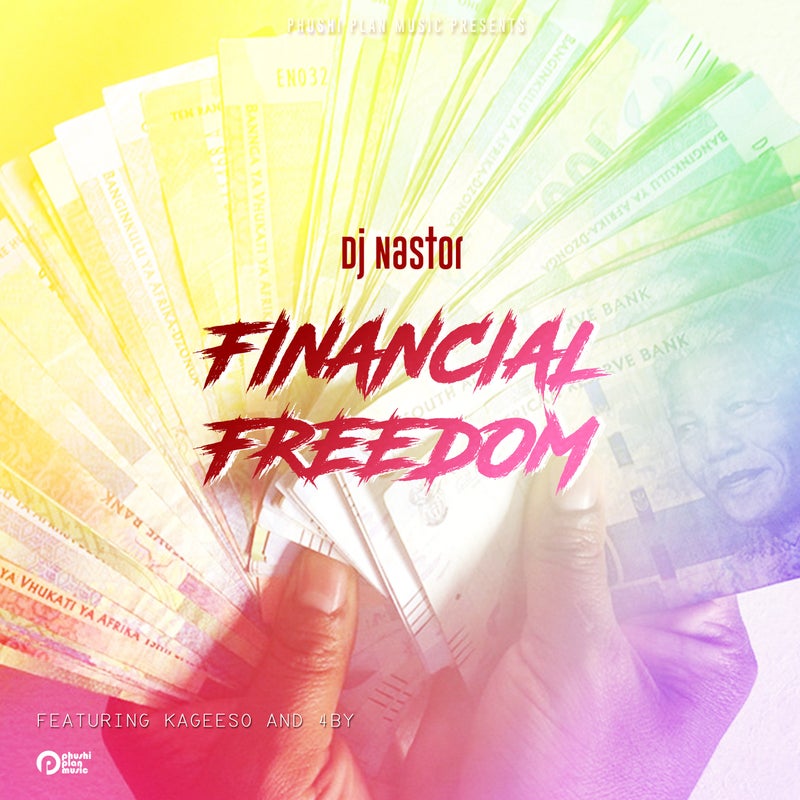 Financial Freedom (feat. Kageeso & 4by) (feat. Kageeso & 4by)