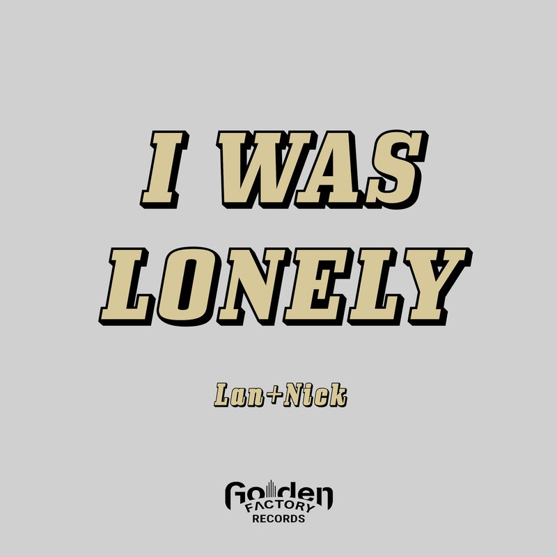 I Was Lonely