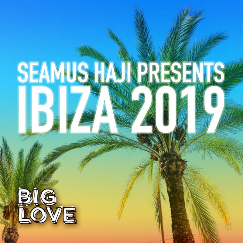Seamus Haji Presents Ibiza 2019