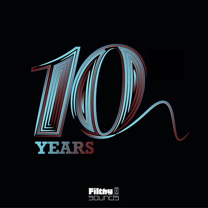 10 Years Of Filthy Sounds