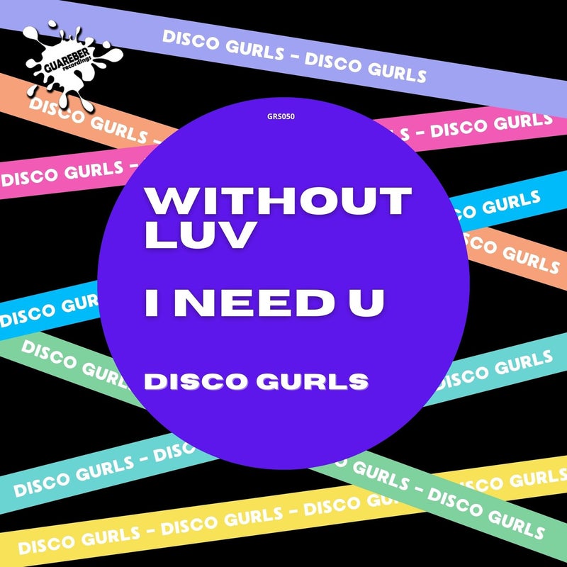 Without Luv / I Need U