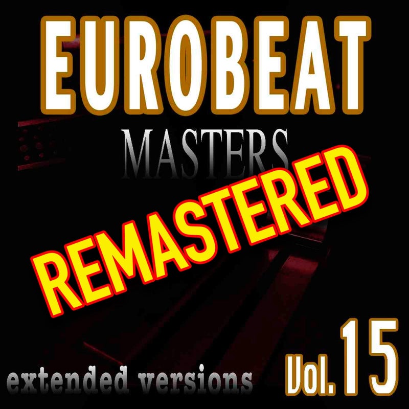Eurobeat Masters Vol. 15 Remastered by Newfield