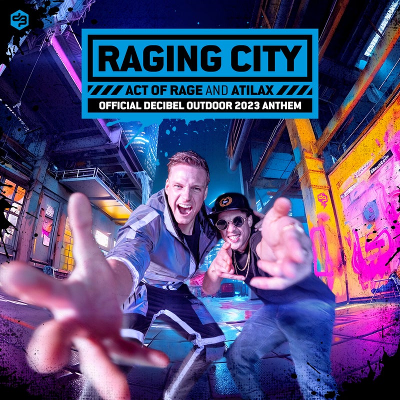 Raging City - Official Decibel Outdoor 2023 Anthem