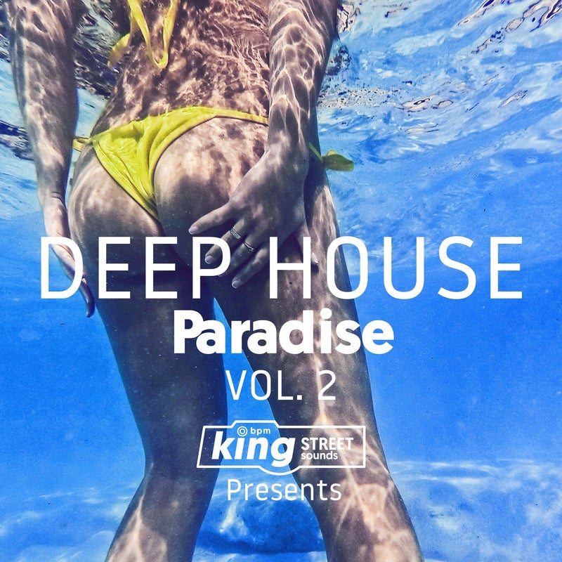 King Street Sounds Presents Deep House Paradise, Vol. 2